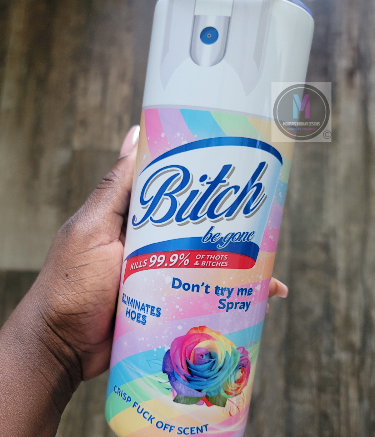 B*tch be gone tumbler