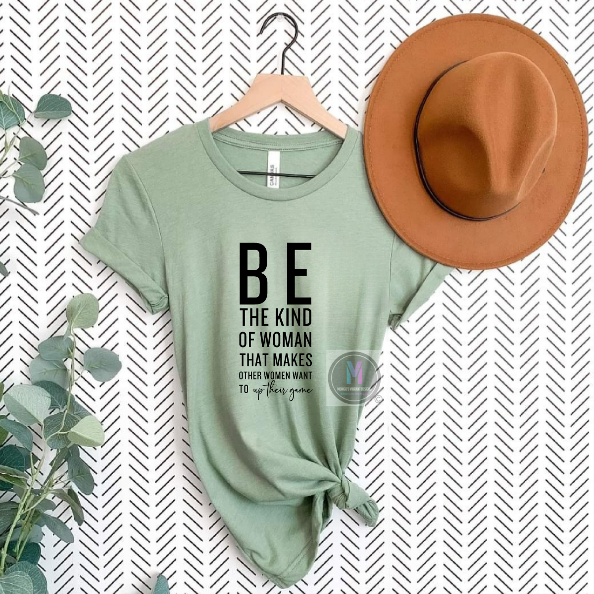 Be the kind of woman that makes other women want to up their game
