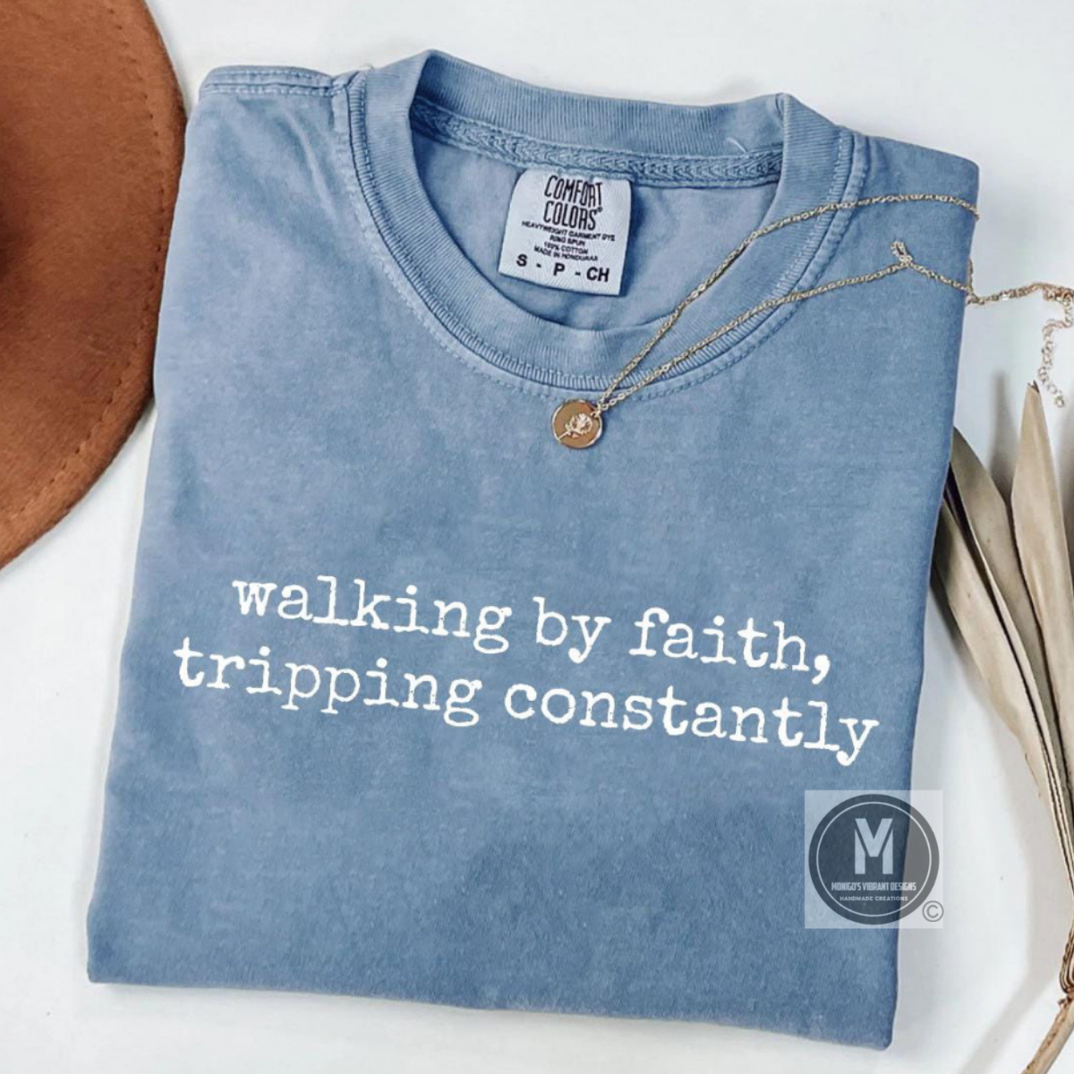 WALKING BY FAITH, TRIPPING CONSTANTLY