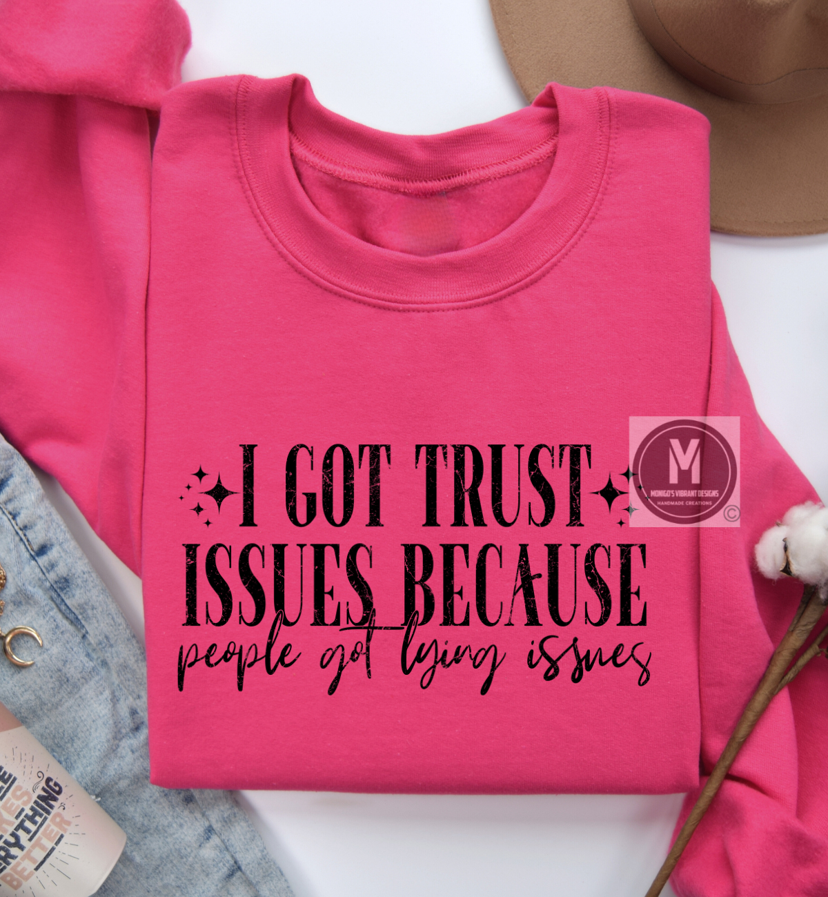 I GOT TRUST ISSUES BECAUSE PEOPLE GOT LYING ISSUES
