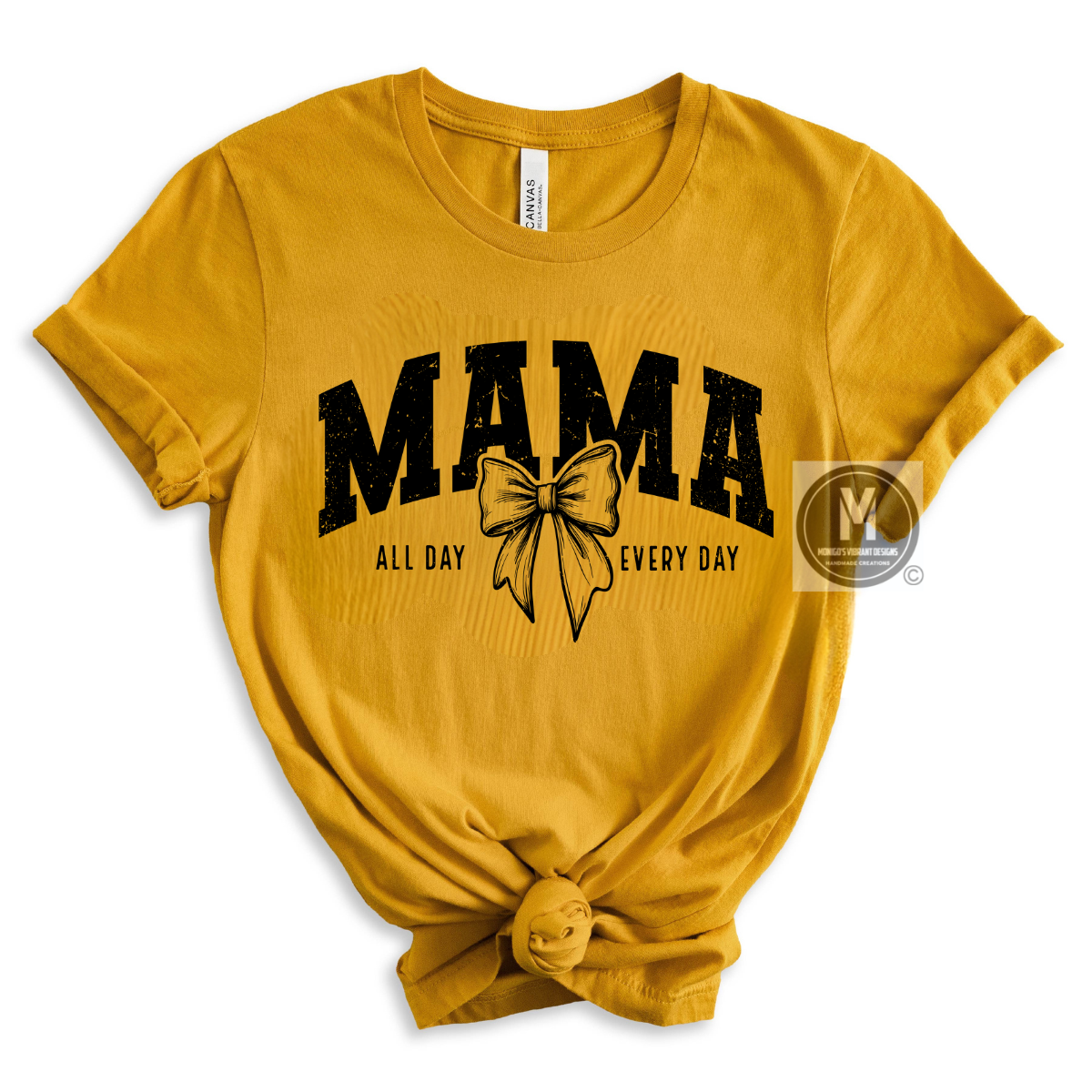 Mama ALL DAY EVERY DAY