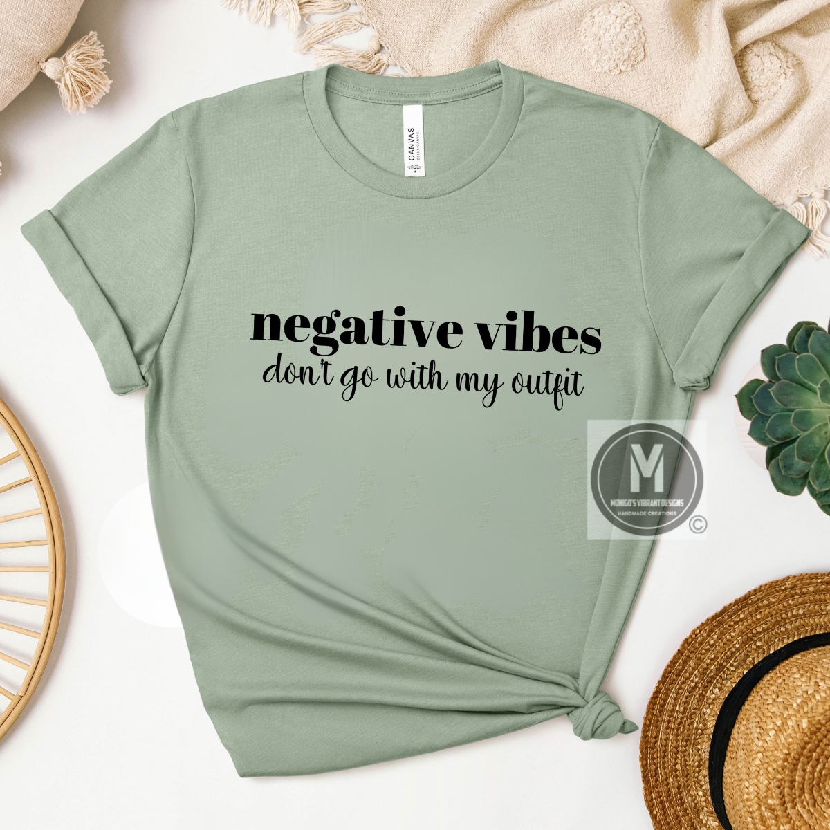 Negative vibes don't go with my outfit