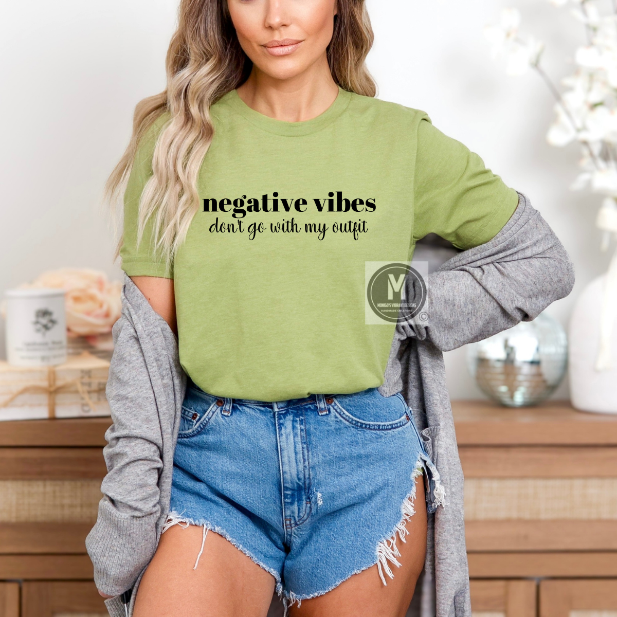 Negative vibes don't go with my outfit