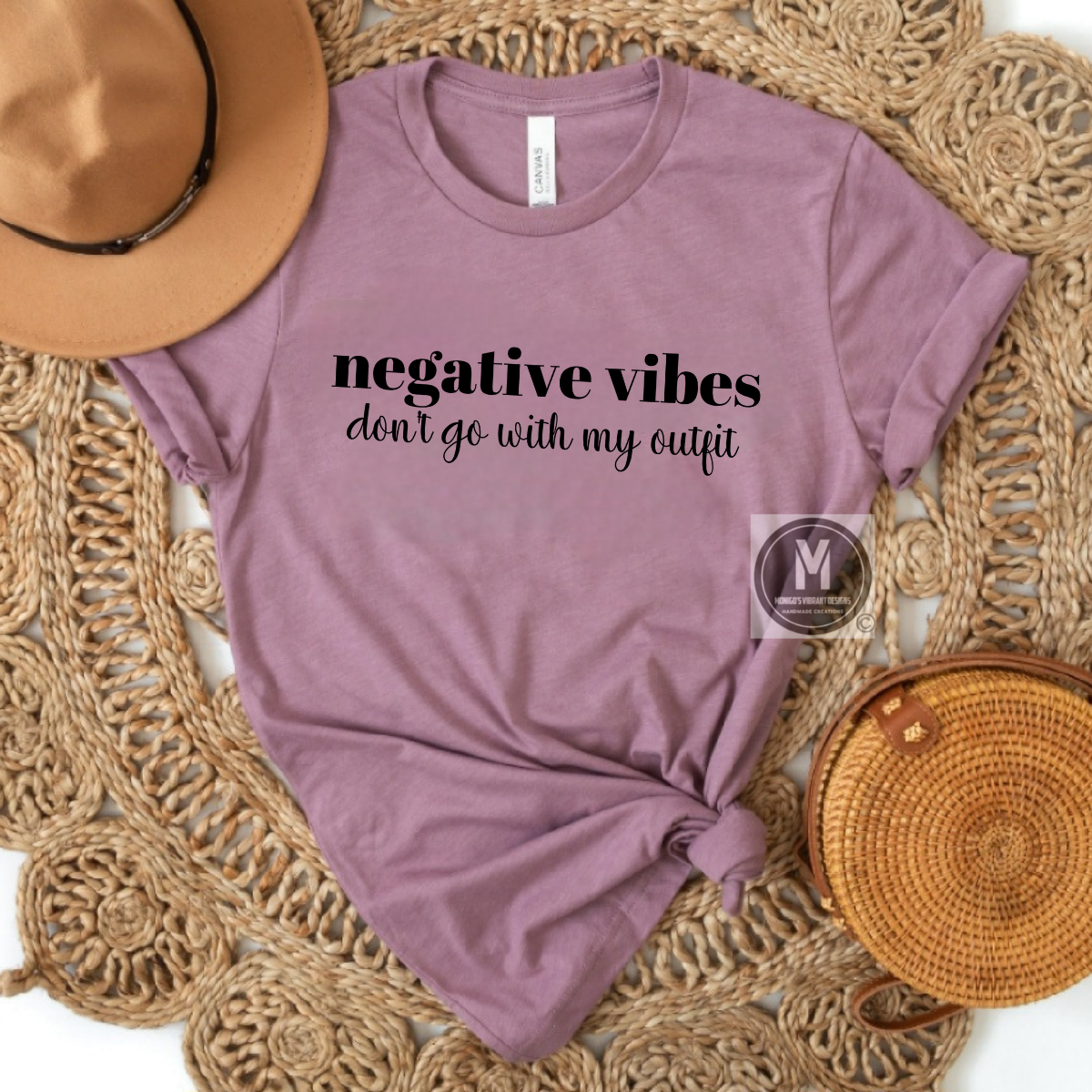 Negative vibes don't go with my outfit