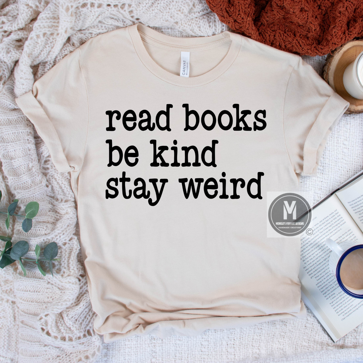 Read books be kind stay weird