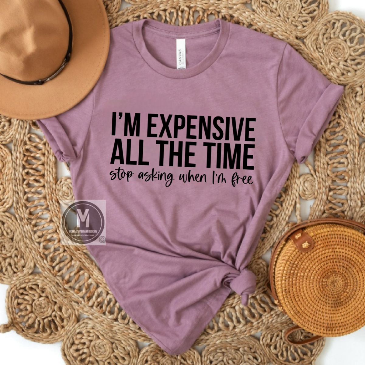 I'M EXPENSIVE ALL THE TIME