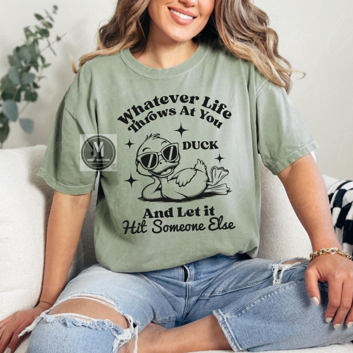 WHATEVER LIFE THROWS AT YOU DUCK