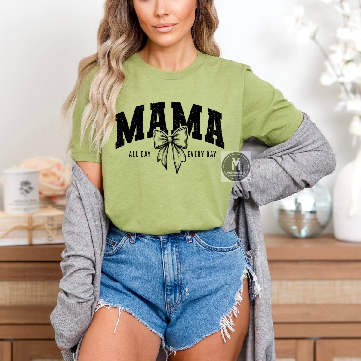 Mama ALL DAY EVERY DAY