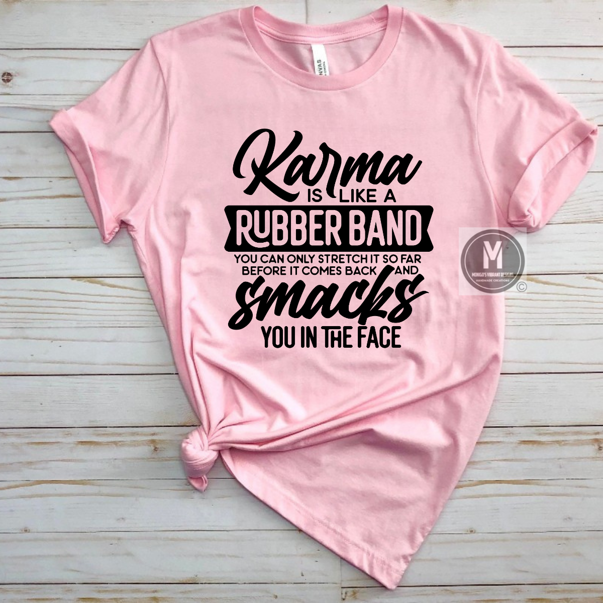 Karma is like a RUBBERBAND