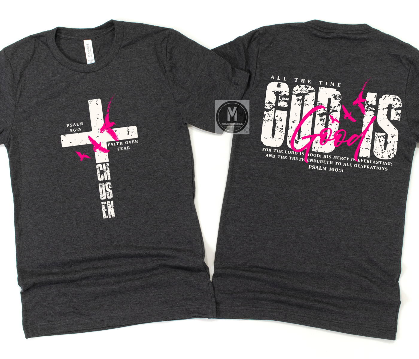 God Is Good All the Time Christian Graphic T-Shirt | Psalm 100:5