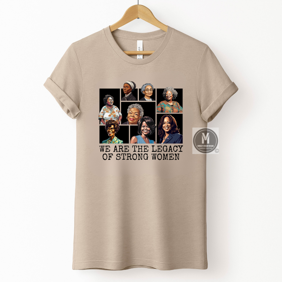 WE ARE THE LEGACY OF STRONG WOMEN