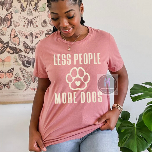 LESS PEOPLE MORE DOGS