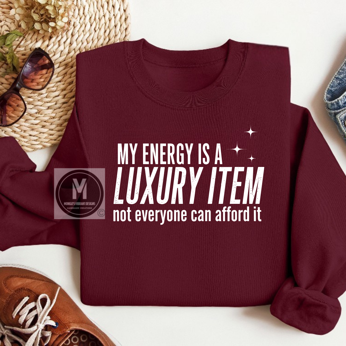 MY ENERGY IS A LUXURY ITEM