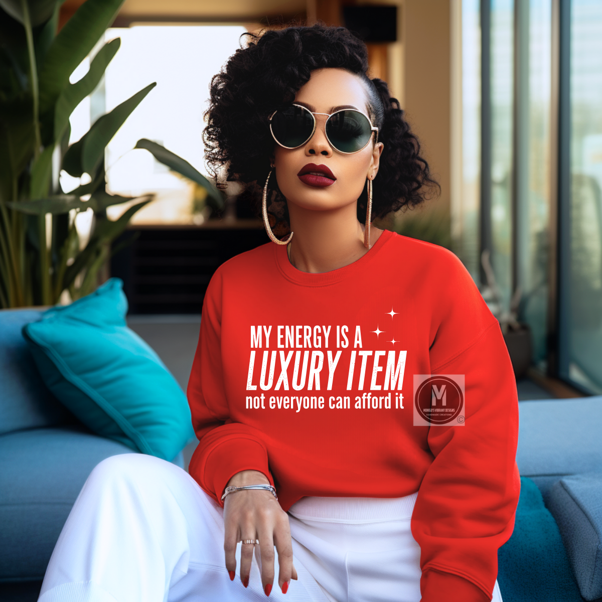 MY ENERGY IS A LUXURY ITEM