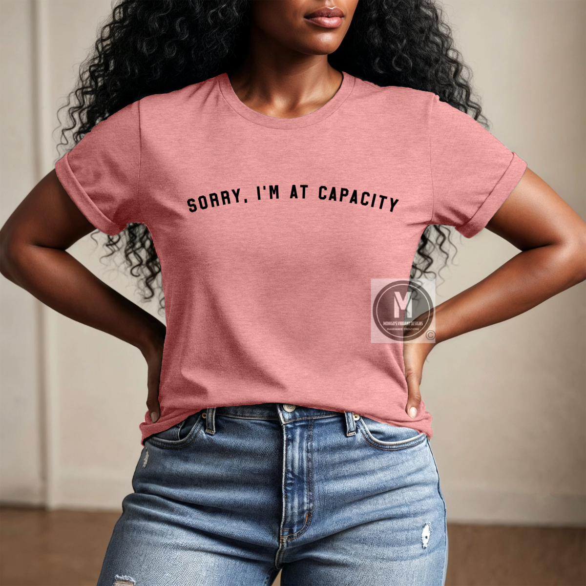 Sorry, I’m At Capacity Tee