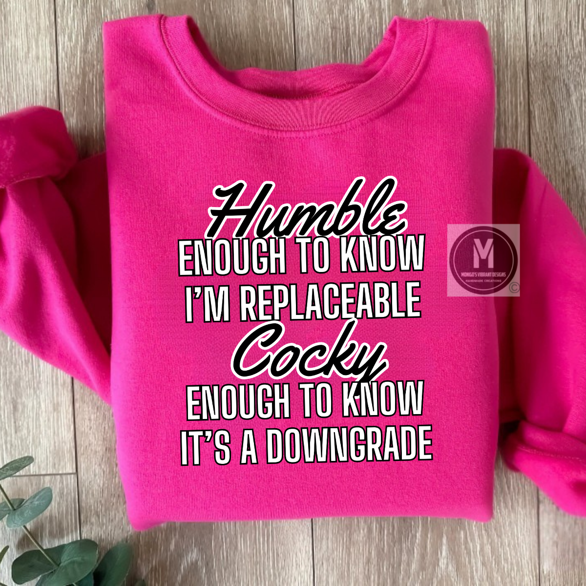 HUMBLE BUT COCKY