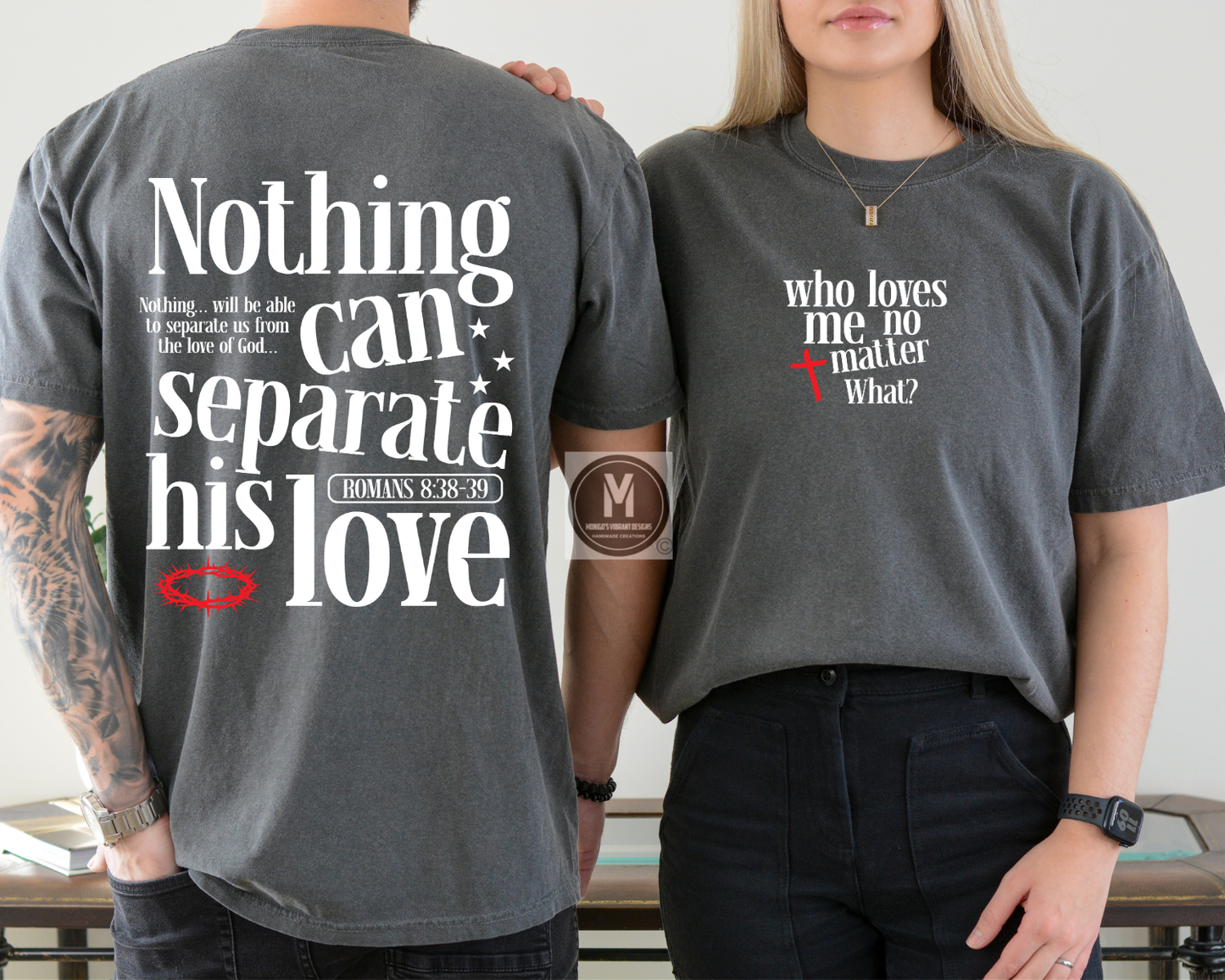 Nothing Can Separate Us From His Love | Romans 8:38-39 Christian T-Shirt