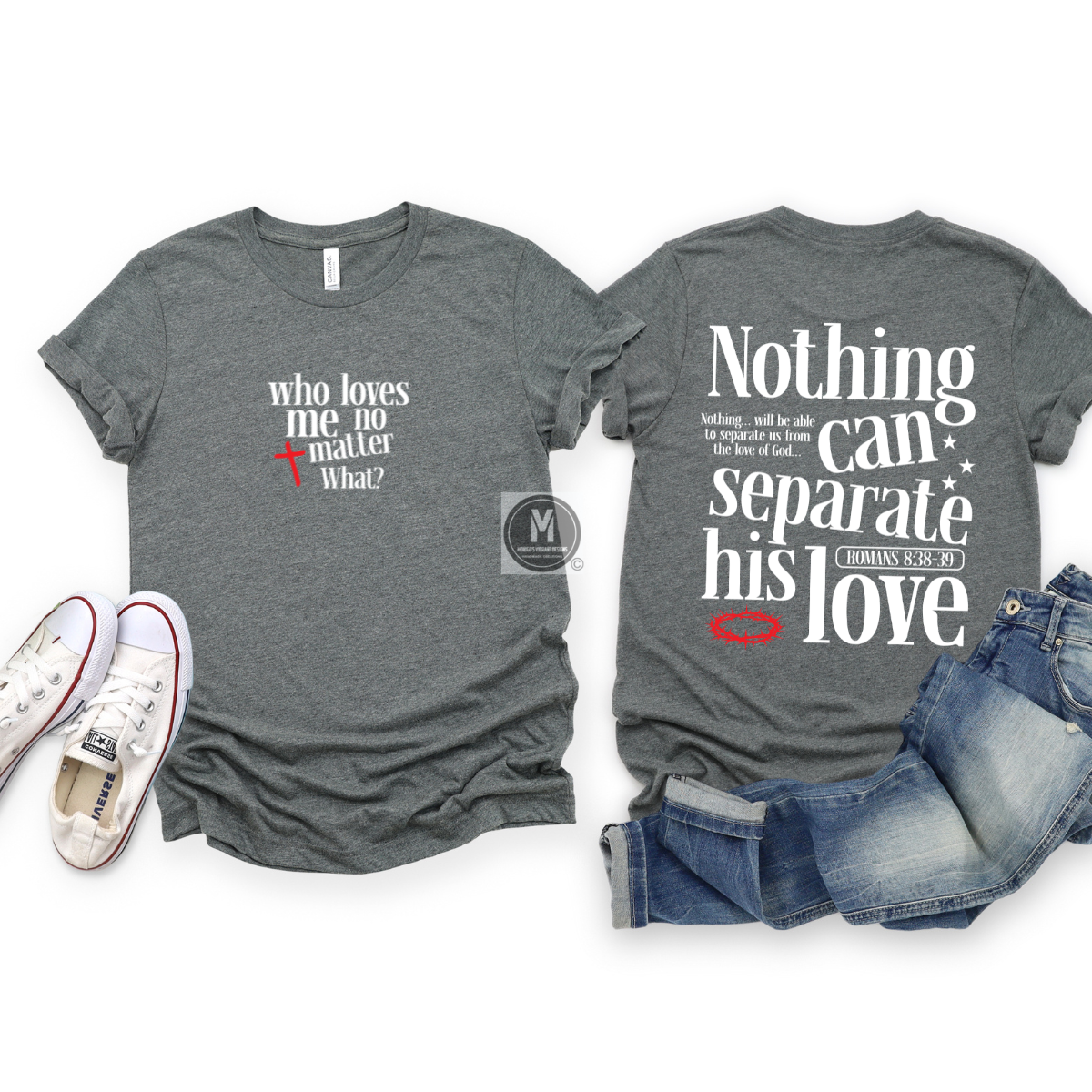 Nothing Can Separate Us From His Love | Romans 8:38-39 Christian T-Shirt