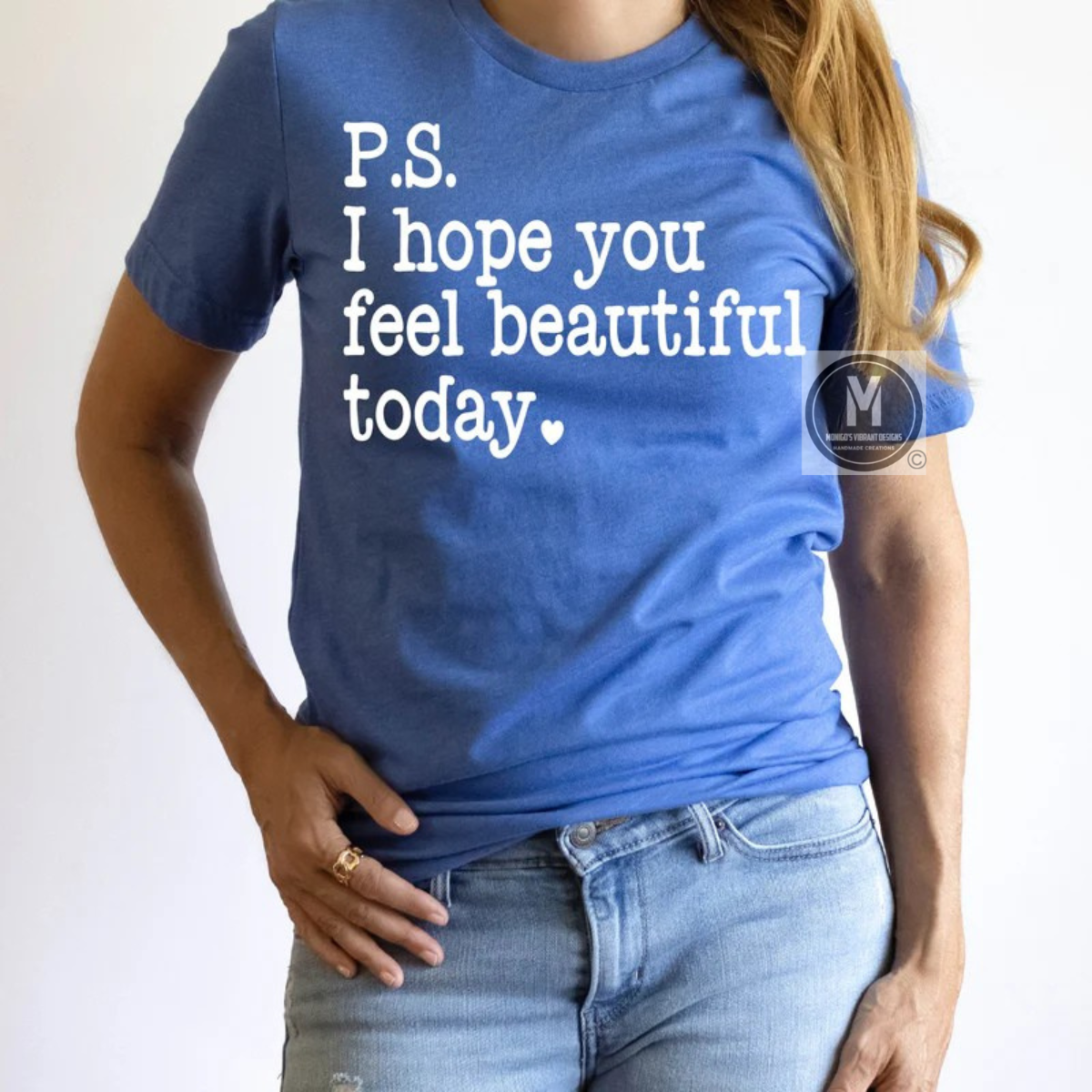 P.S. I hope you feel beautiful today