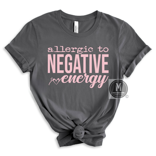 Allergic to NEGATIVE Energy