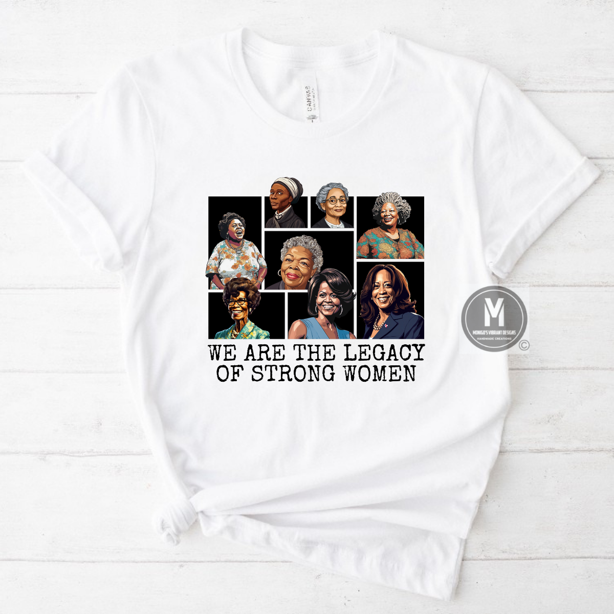 WE ARE THE LEGACY OF STRONG WOMEN