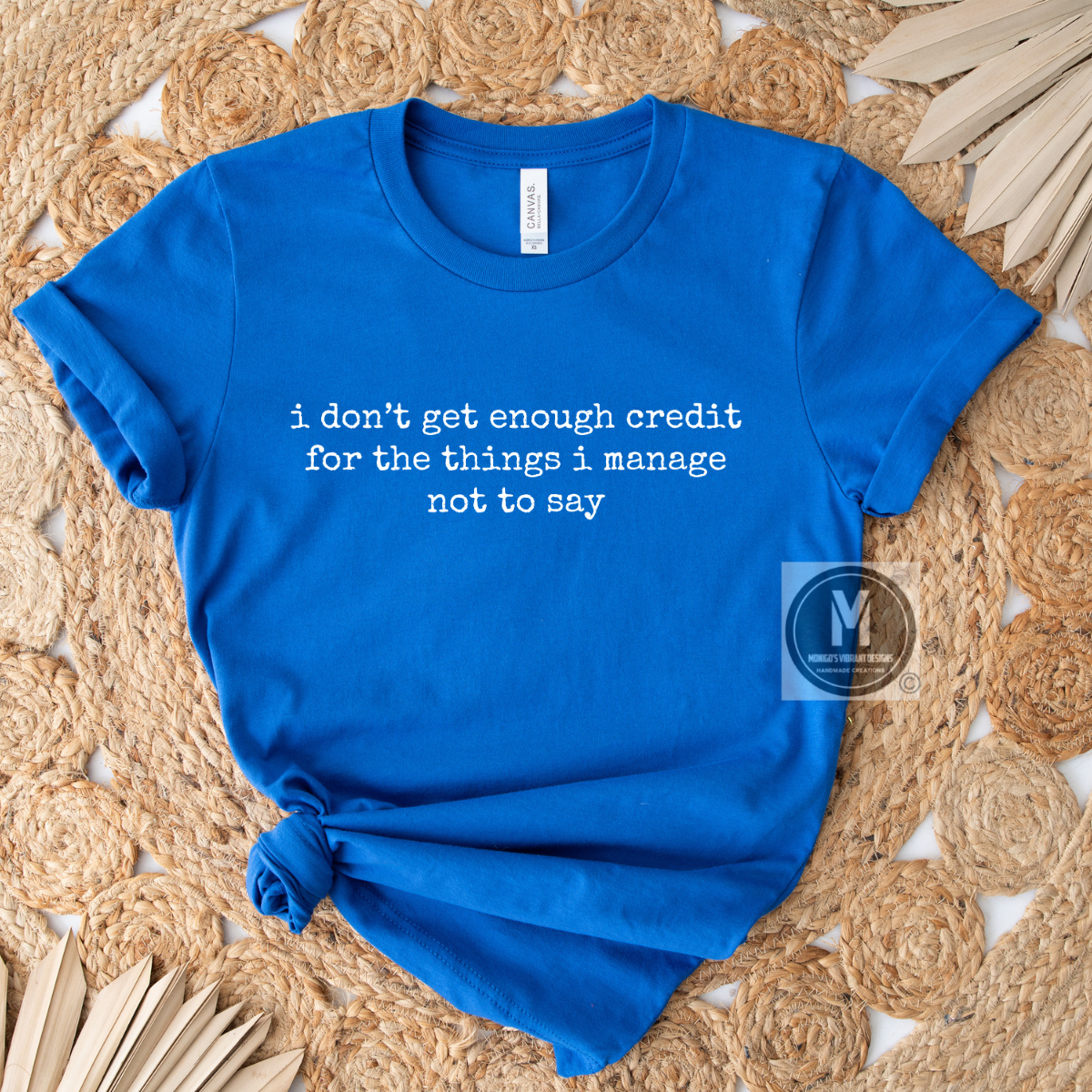 I DON'T GET ENOUGH CREDIT