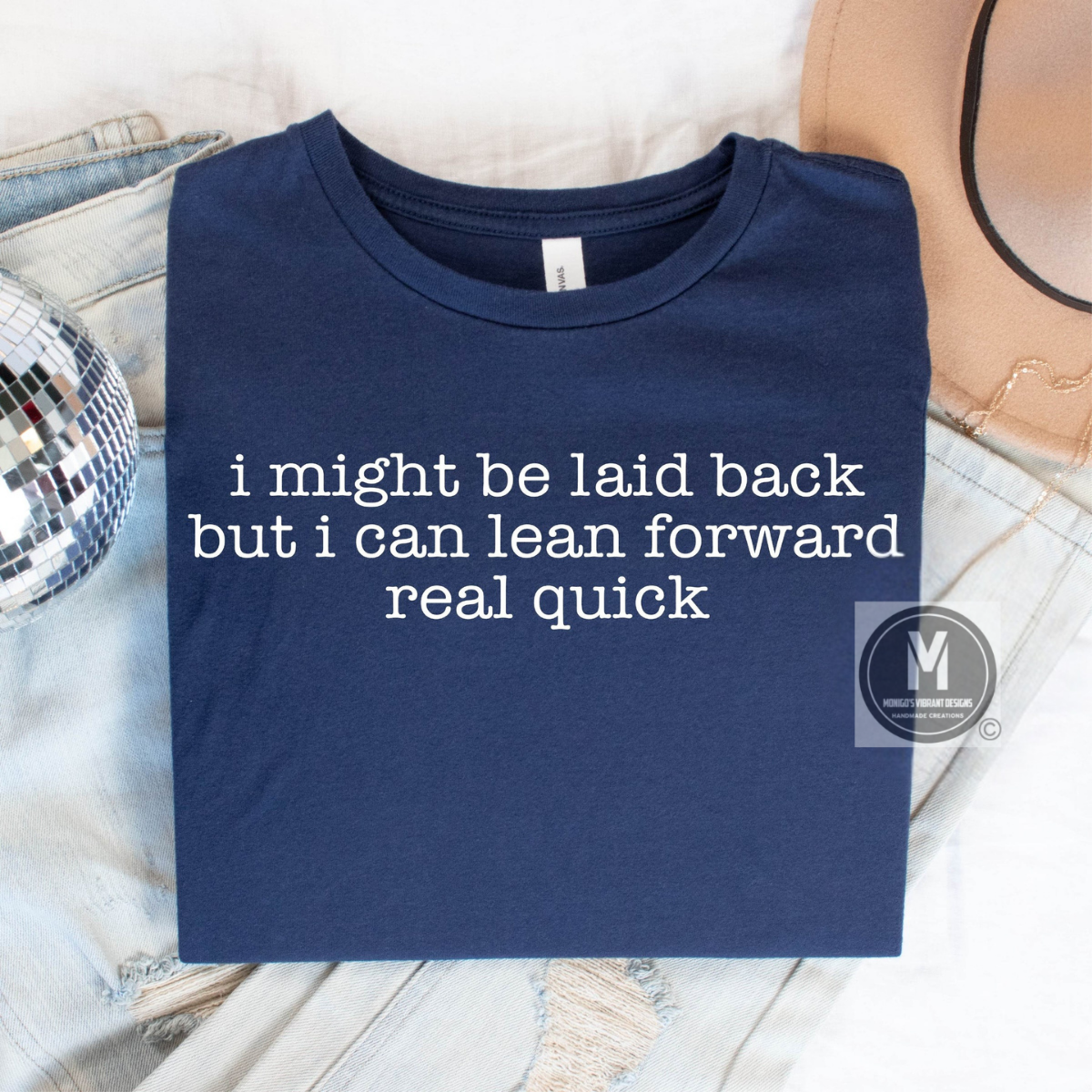 I MIGHT BE LAID BACK