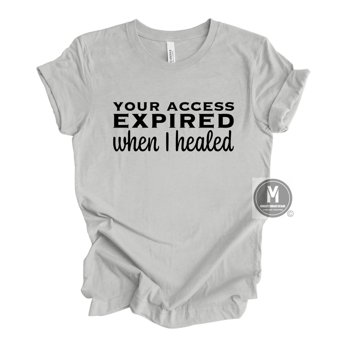 Your Access Expired Statement Shirt