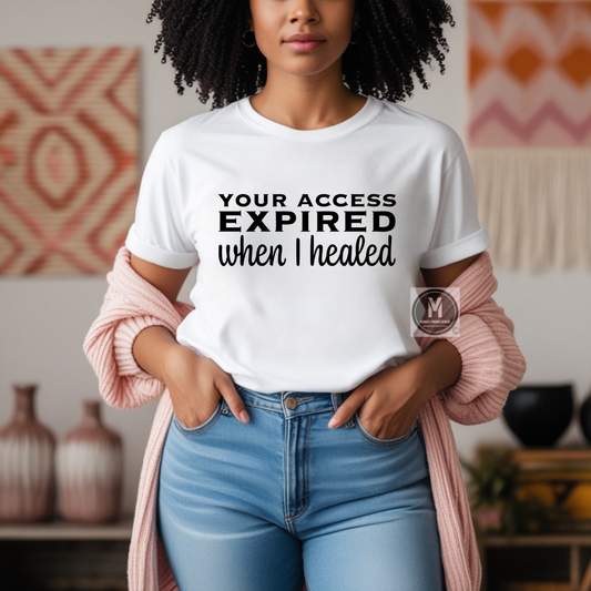 Your Access Expired Statement Shirt